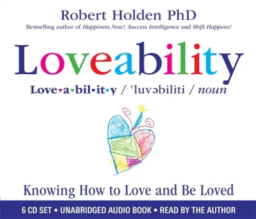 Loveability Unabridged Cds by Robert Holden