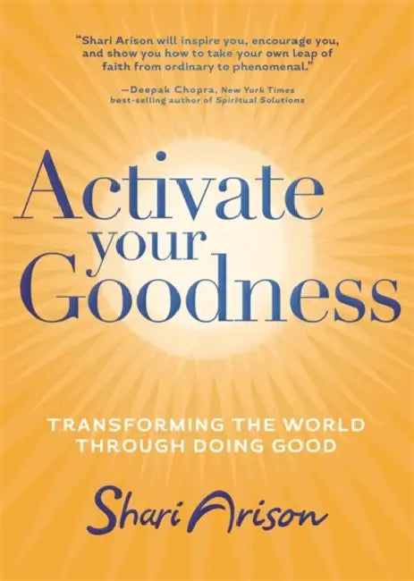 Activate Your Goodness: Transforming the World Through Doing Good by Dr. Jane Wilson-Howarth