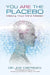 You Are the Placebo by Dr Joe Dispenza