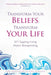 Transform Your Beliefs, Transform Your Life by Karl Dawson