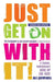 Just Get on with It!: A Caring, Compassionate Kick Up the Ass! by Ali Campbell