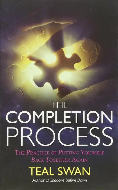The Completion Process by Teal Swan