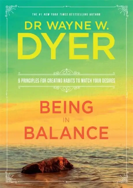 Being in Balance by Wayne Dyer