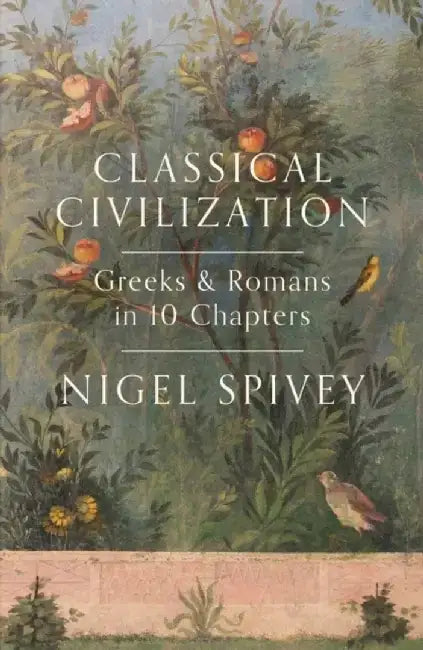 Classical Civilization by Nigel Spivey