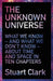 The Unknown Universe by Stuart Clark
