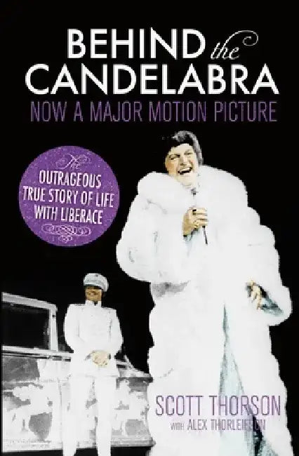 Behind the Candelabra by Scott Thorson