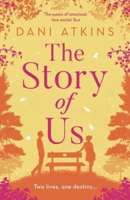 The Story Of Us by Dani Atkins