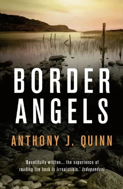 Border Angels by Anthony J. Quinn