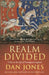 Realm Divided by Dan Jones