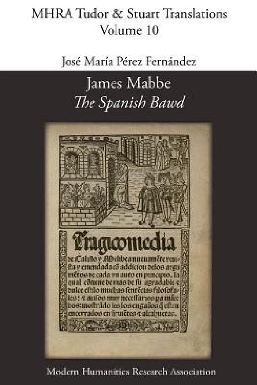 James Mabbe, 'The Spanish Bawd' by James Mabbe, Jose Maria Perez Fernandez
