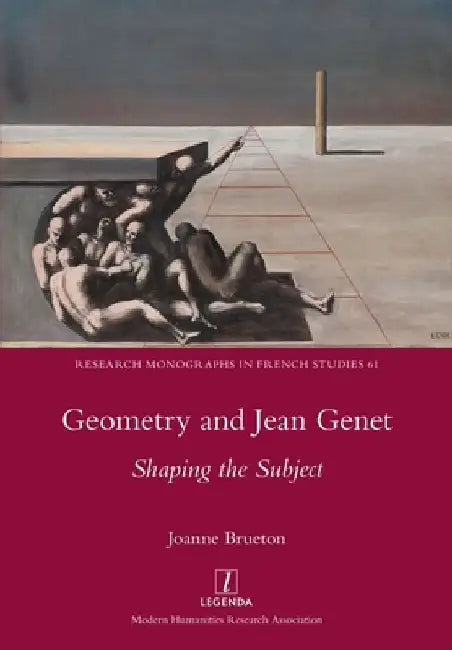 Geometry and Jean Genet: Shaping the Subject by Joanne Brueton