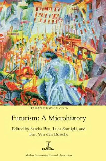 Futurism: A Microhistory by Sascha Bru
