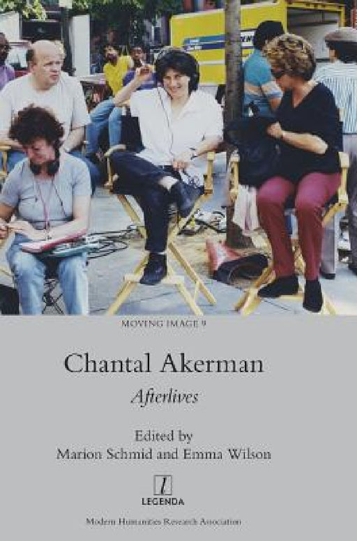 Chantal Akerman: Afterlives by Marion Schmid, Emma Wilson