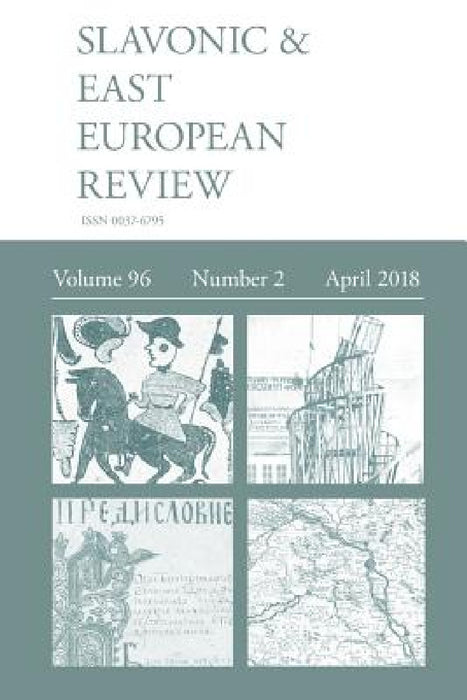 Slavonic & East European Review (96: 2) April 2018 by Martyn Rady