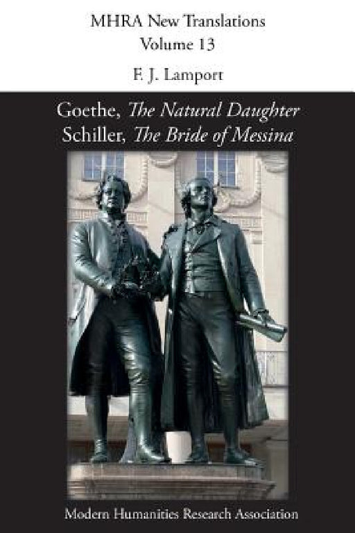 Goethe, 'The Natural Daughter'; Schiller, 'The Bride of Messina' by F. J. Lamport