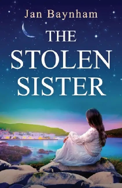 The Stolen Sister: Travel to the olive groves of Greece in this powerful and emotional historical saga by Jan Baynham