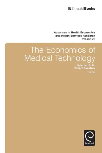 The Economics of Medical Technology by Michael Grossman, Björn Lindgren, Robert Kaestner