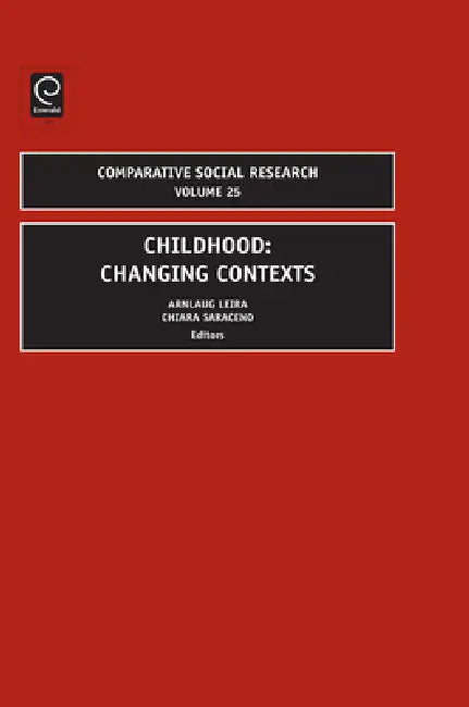 Childhood: Changing Contexts by Arnlaug Leira, Chiara Saraceno, Bernard Enjolras