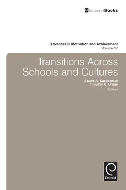 Transitions Across Schools and Cultures by Stuart Karabenick, Tim Urdan