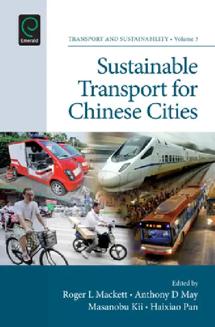 Sustainable Transport for Chinese Cities by Roger L. Mackett, Anthony D. May, Masanobu Kii