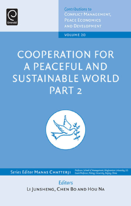 Cooperation for a Peaceful and Sustainable World: Part 2 by Li Junsheng, Chen Bo, Hou Na