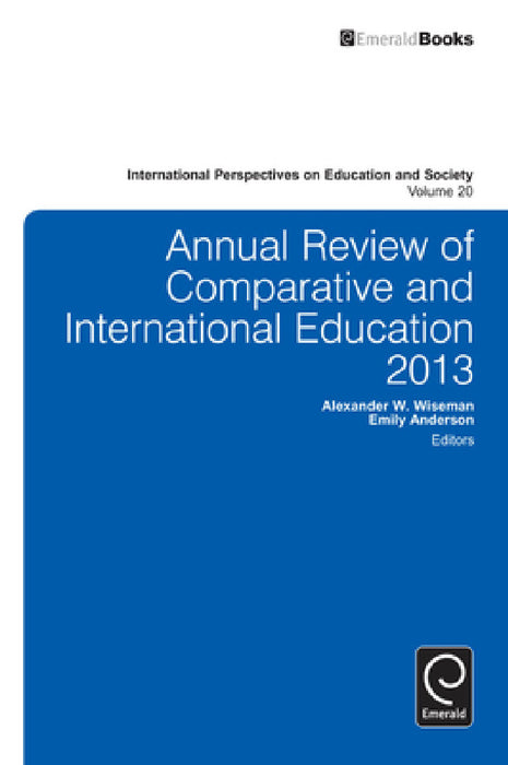 Annual Review of Comparative and International Education 2013 by Alexander W. Wiseman