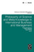 Philosophy of Science and Meta-Knowledge in International Business and Management by Timothy M. DeVinney, Torben Pedersen, Laszlo Tihanyi