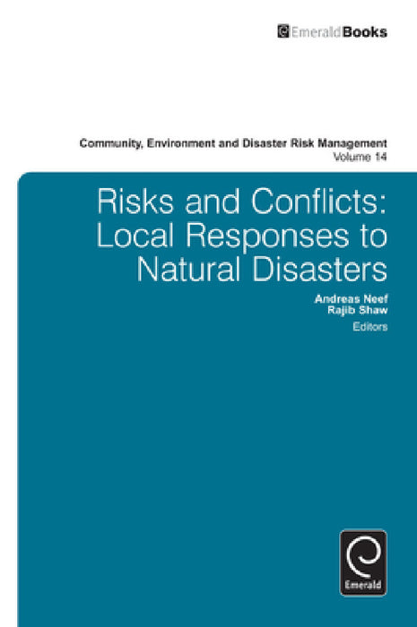 Risks and Conflicts: Local Responses to Natural Disasters by Andreas Neef, Rajib Shaw