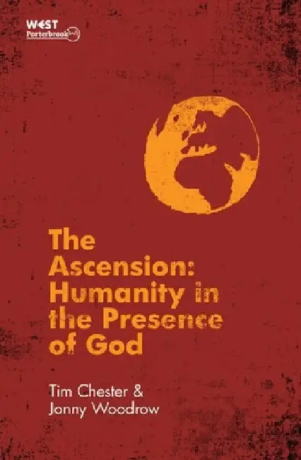 The Ascension: Humanity in the Presence of God by Jonny Woodrow