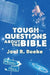 Tough Questions about the Bible by Joel R. Beeke