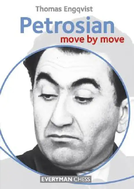 Petrosian: Move by Move by Thomas Engqvist