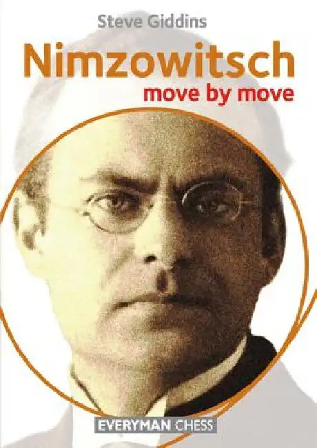 Nimzowitsch: Move by Move by Steve Giddins