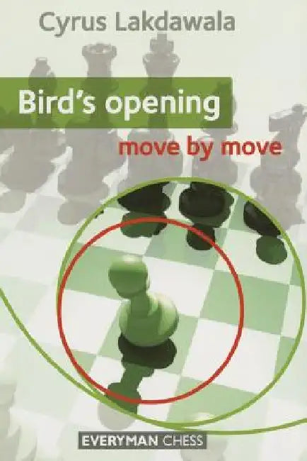 Bird's Opening: Move by Move by Cyrus Lakdawala
