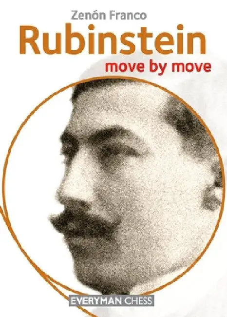 Rubinstein: Move by Move by Zenon Franco
