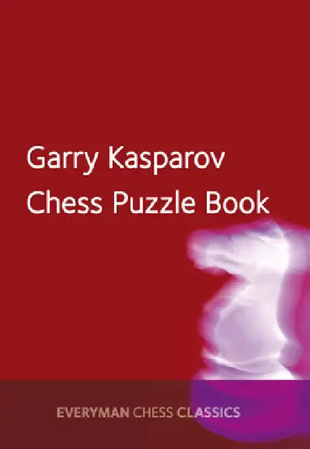 Garry Kasparov's Chess Puzzle Book by Garry Kasparov
