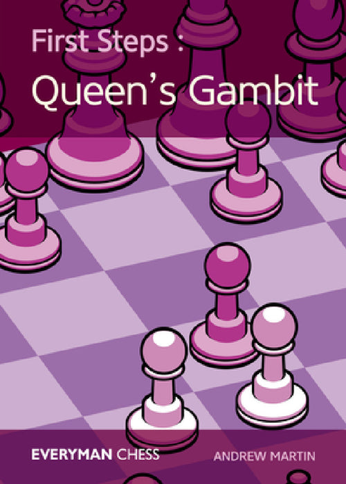 First Steps: The Queen's Gambit by Andrew Martin