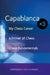 Capablanca X3: My Chess Career, Chess Fundamentals & a Primer of Chess by Jose Capablanca
