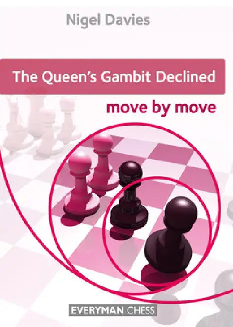 The Queen's Gambit Declined: Move by Move by Nigel Davies