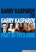 Garry Kasparov on Garry Kasparov, Part 3 by Garry Kasparov