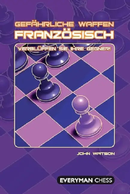 Gefährliche Waffen - Franzosisch by Watson, John