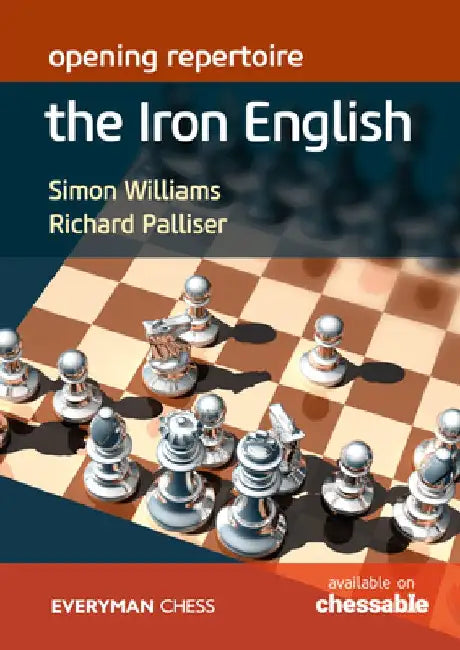 Opening Repertoire: The Iron English by Simon Williams