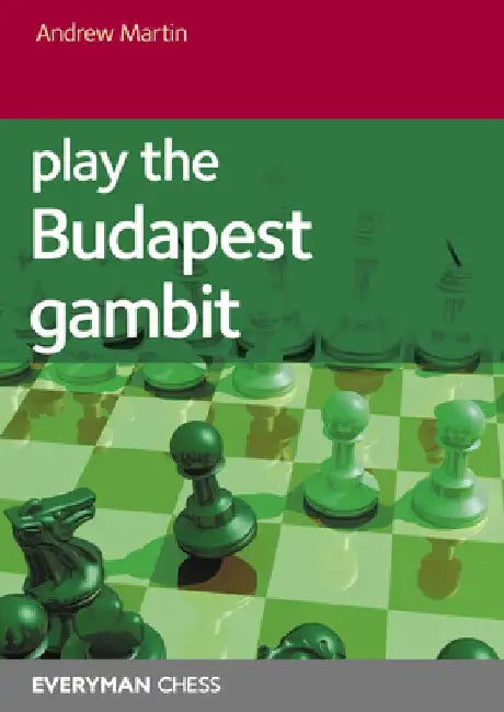 Play the Budapest Gambit by Andrew Martin