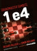 Grandmaster Gambits: 1 e4 by Simon Williams