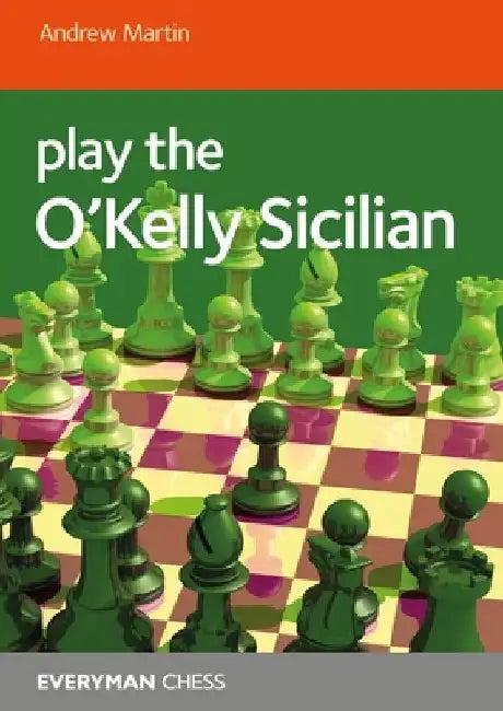 Play the O'Kelly Sicilian by Andrew Martin