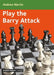 Play the Barry Attack by Andrew Martin