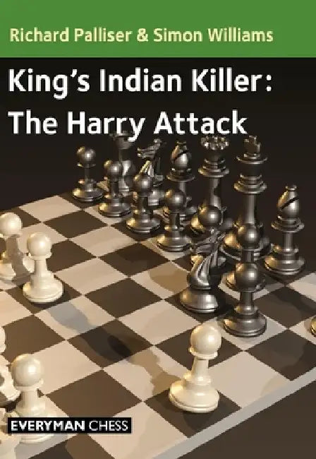The King's Indian Killer - The Harry Attack by Richard Palliser