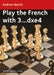 Play the French with 3...Dxe4 by Andrew Martin