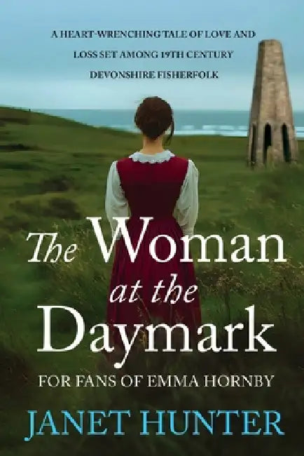 The Woman at the Daymark: A Heart-Wrenching Victorian Historical Novel of Love, Loss and Survival by Janet Hunter
