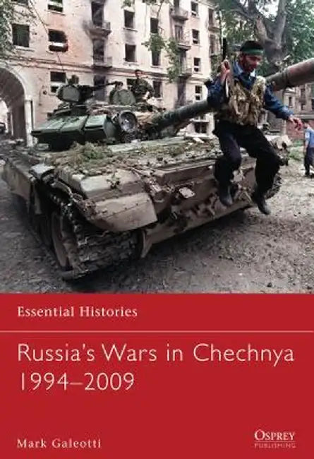 Russia S Wars In Chechnya 1994 2009 by Mark Galeotti