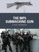 The Mp5 Submachine Gun by Leroy Thompson